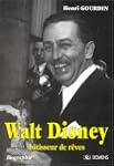 Walt Disney, b�tisseur de r�ves. Biog...