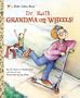 Dr. Ruth: Grandma on Wheels (Little Golden Book)