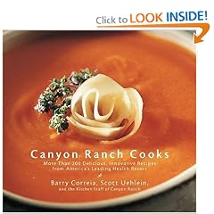 Canyon Ranch Cooks: More Than 200 Delicious, Innovative Recipes from America's Leading Health Resort