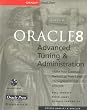 Oracle8 Advanced Tuning & Administration (Oracle Press Series)