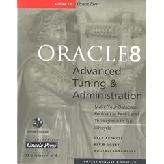 Oracle8 Advanced Tuning & Administration (Oracle Press)