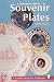 A Collector's Guide to Souvenir Plates by Arene Wiemers Burgess