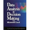 Data Analysis and Decision Making With Microsoft Excel