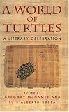  : A World of Turtles: A Literary Celebration