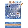 Do Dead People Walk Their Dogs?: Questions You'd Ask a Medium If You Had the Chance
