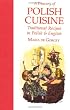 A Treasury of Polish Cuisine: Traditional Recipes in Polish and English (Hippocrene Bilingual Cookbooks)