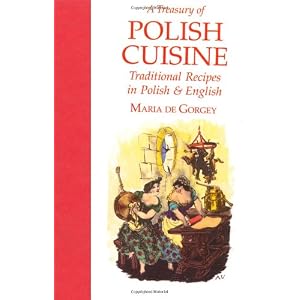 A Treasury of Polish Cuisine: Traditional Recipes in Polish and English (Hippocrene Bilingual Cookbooks)