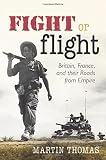 Fight or flight : Britain, France, and their roads from empire