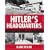 Hitler's Headquarters: From Beer Hall to Bunker, 1920-1945