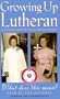 Growing Up Lutheran