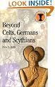 Beyond Celts, Germans and Scythians: Archaeology and Identity in Iron Age Europe (Duckworth Debates in Archaeology) (Duckworth Debates in Archaeology)