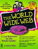 The World Wide Web for Kids & Parents (The Dummies Guide to Family Computing)