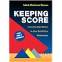 Keeping Score: Using the Right Metrics to Drive World-Class Performance