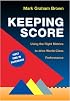 Keeping Score: Using the Right Metrics to Drive World Class Performance