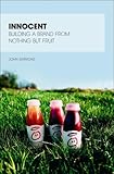 Innocent : building a brand from nothing but fruit