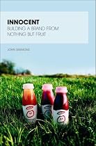 Innocent: Building a brand from nothing but fruit