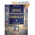 Heilen mit kosmischen Symbolen: Ein Praxisbuch