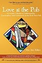 Love at the Pub: An Insider's Guide to Craftsmanship, Conversation, and Community at the Brick Store Pub