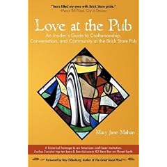 Love at the Pub: An Insider's Guide to Craftsmanship, Conversation, and Community at the Brick Store Pub