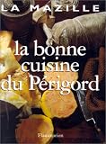 La Bonne cuisine du Périgord