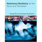 Veterinary Dentistry for the Nurse and Technician by Cecilia Gorrel and Susan Derbyshire