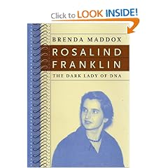 Rosalind Franklin: The Dark Lady of DNA