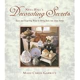 Nell Hill's Decorating Secrets: Easy and Inspiring Ways to Bring Style into Your Home