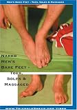Men's Bare Feet - Toes, Soles & Massaged