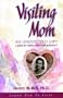 Visiting Mom : An Unexpected Gift