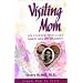 Visiting Mom : An Unexpected Gift