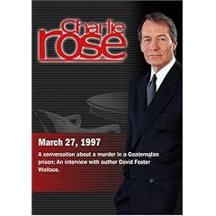 Charlie Rose with Jennifer Harbury & Robert Torricelli; David Foster Wallace (March 27, 1997)