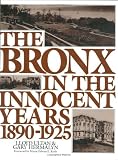 The Bronx in The Innocent Years (Life in The Bronx Series)
