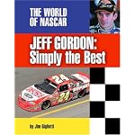 Jeff Gordon: Simply the Best (The World of Nascar) book cover