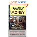 Family Money : How to Use Life Insurance, Living Trusts and Other Common Tools to Leave as Much as Possible to Your Loved Ones