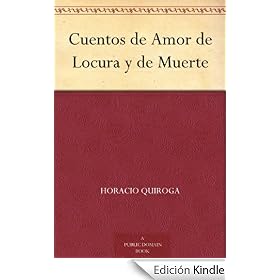 Cuentos de Amor de Locura y de Muerte