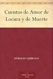 Cuentos de Amor de Locura y de Muerte