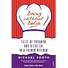 Doing without Delia: Tales of Triumph and Disaster in a French Kitchen