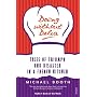 Doing without Delia: Tales of Triumph and Disaster in a French Kitchen