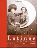 Review Indiana University Press  / Latinas in the United States: A Historical Encyclopedia (3 volume set)
