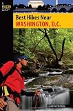Best Hikes Near Washington, D.C. (Best Hikes Near Series)