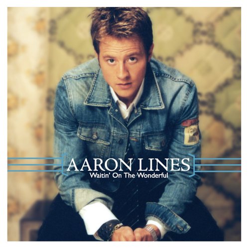 Aaron Lines - Waiting On The Wonderful - Zortam Music