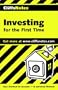 Investing for the First Time (Cliffs Notes)