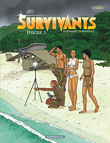 Les Survivants, T3 - Anomalies Quantiques (Épisode 3) Les Survivants, T3 - Anomalies Quantiques (Épisode 3)