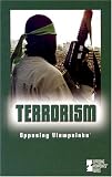 Opposing Viewpoints Series - Terrorism (hardcover edition) (Opposing Viewpoints Series)