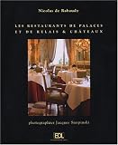 Les restaurants de palaces et de Relais et Ch�teaux : Le voyage d'un gourmet