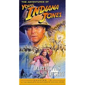 Adventures of Young Indiana Jones, Chapter 15 - Daredevils of the Desert [VHS]