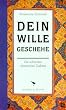 Dein Wille geschehe: Die sch�nsten islamischen Gebete