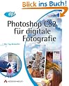 Photoshop CS2 f�r digitale Fotografie. Der Top-Bestseller f�r Windows und Mac OS X