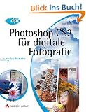 Photoshop CS2 f�r digitale Fotografie. Der Top-Bestseller f�r Windows und Mac OS X