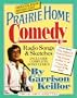 Prairie Home Comedy: Radio Songs and Sketches (Prairie Home Companion)